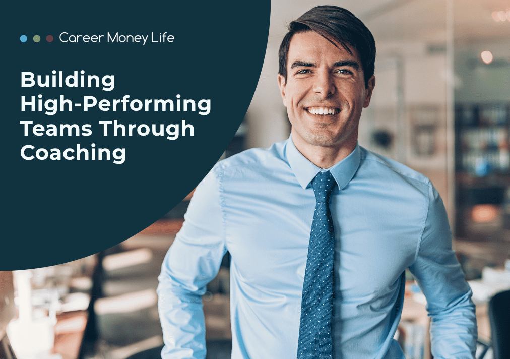 Building High-Performing Teams Through Coaching